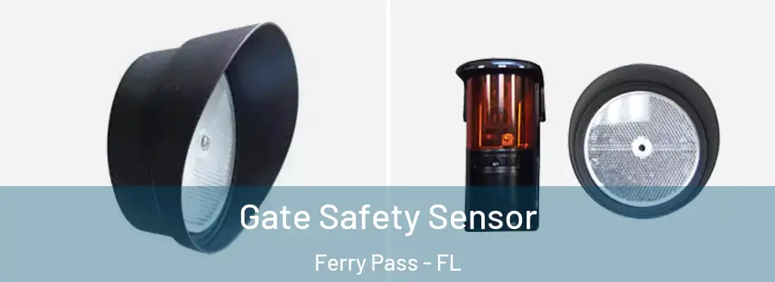  Gate Safety Sensor Ferry Pass - FL