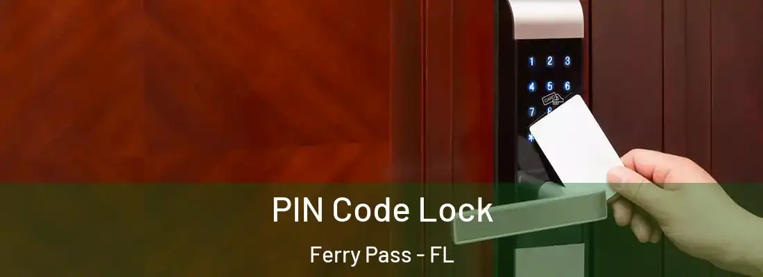  PIN Code Lock Ferry Pass - FL
