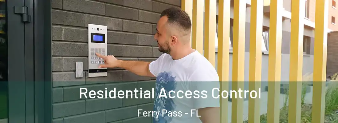  Residential Access Control Ferry Pass - FL